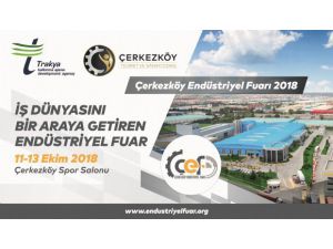 Çerkezköy Endüstriyel Fuarı 11 Ekim’de açılıyor