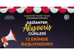 Gaziantep Alışveriş Günleri 12 Ekim’de Başlıyor