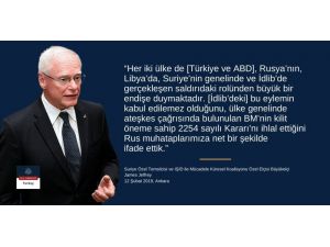 Abd Suriye Özel Temsilcisi Jeffrey: “Türkiye’nin Suriye’de Özellikle İdlib’de Askeri Güç Bulundurma Noktasındaki Bu Meşru Menfaatlerini Anlıyor Ve Destekliyoruz”