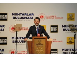 Bakan Kurum: “Muhtarlar Milletimizin Eli, Ayağı, Gören Gözü, Duyan Kulağıdır”