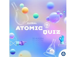 Küresel Atom Testi Yarın Başlıyor