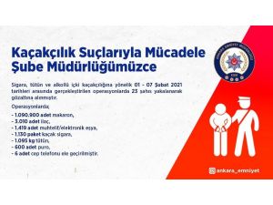 Ankara’da Son 1 Hafta İçerisinde Kaçakçılık Suçundan 23 Şahıs Gözaltına Alındı