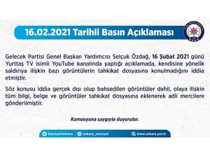 Ankara Emniyet Müdürlüğü’nden Selçuk Özdağ’ın Açıklamalarına Yalanlama
