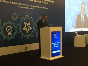 Tse Başkanı Prof. Dr. Adem Şahin: “Kaliteli Ürün, Kaliteli Tüketim İçin Standardizasyon”