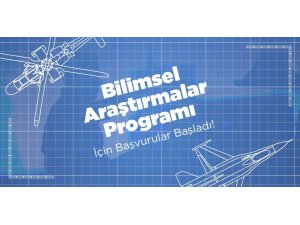 Türk Havacılık ve Uzay Sanayii Bilimsel Araştırma Programı başvuruları başladı