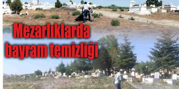 Korkuteli’de 58 mahalledeki mezarlıklarda bayram hazırlığı