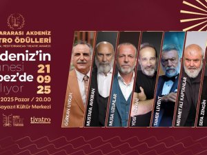 ULUSLARARASI AKDENİZ TİYATRO ÖDÜLLERİ KEPEZ'DE