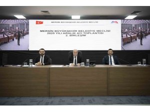 MERSİN BÜYÜKŞEHİR BELEDİYE MECLİSİNDE 20 MADDE GÖRÜŞÜLDÜ