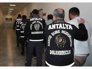 ANTALYA’DA MİLYONLUK DOLANDIRICILIK OPERASYONU