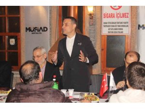 MÜSİAD ANTALYA’DAN İŞ DÜNYASINI BULUŞTURAN DOST MECLİSİ ETKİNLİĞİ