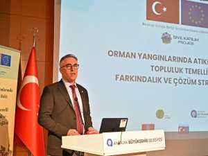 'ORMAN YANGINLARINDA ATIKLARIN ROLÜ' PROJESİNDE SON TOPLANTI YAPILDI