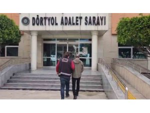 DÖRTYOL’DA HAPİS CEZASI ARANAN ŞAHIS YAKALANDI