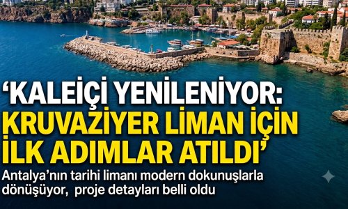 KRUVAZİYER LİMAN İÇİN İLK ADIM
