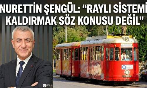 NURETTİN ŞENGÜL: "NOSTALJİ TRAMVAYI SEFERLERİNE BİR SÜRE ARA VERİLDİ"