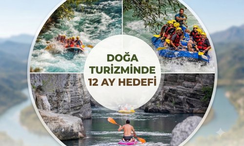 'DOĞAYI KORUYARAK KALİTELİ TURİZM YAPMAK MÜMKÜN'