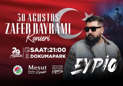 KEPEZ'DE BAYRAM COŞKUSU EYPİO KONSERİYLE TAÇLANACAK