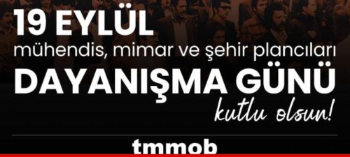 TMMOB: “ÜLKEMİZİN GELECEĞİNE SAHİP ÇIKIYORUZ”