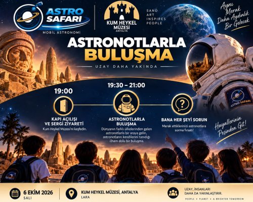 ANTALYA'DA ÇOCUKLAR, UZAY TARİHİNİN ASTRONOTLARIYLA BULUŞACAK