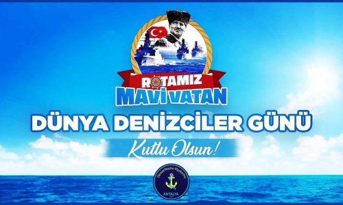 İZZET ÜNLÜ’DEN DÜNYA DENİZCİLİK GÜNÜ MESAJI