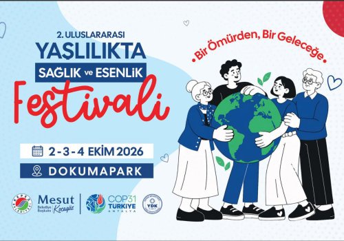 KEPEZ'DE 'ULUSLARARASI YAŞLILIKTA SAĞLIK VE ESENLİK FESTİVALİ' BAŞLIYOR