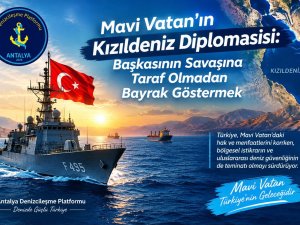 MAVİ VATAN’IN KIZILDENİZ DİPLOMASİSİ