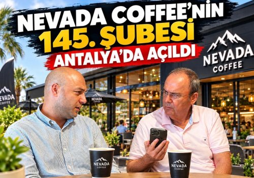 NEVADA COFFEE ANTALYA’DAKİ İLK MAĞAZASINI AÇTI