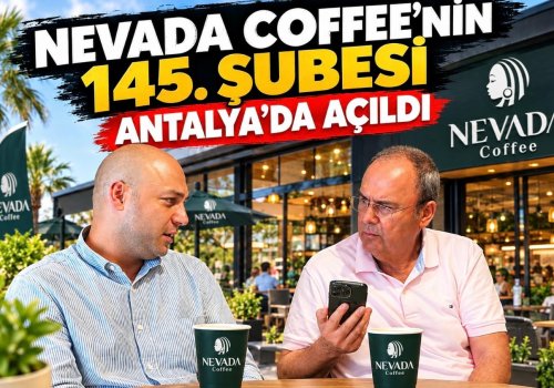 NEVADA COFFEE ANTALYA’DAKİ İLK MAĞAZASINI AÇTI