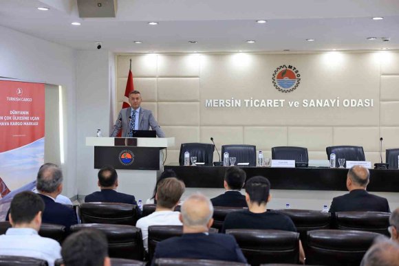 MERSİN’DE HAVA KARGO İLE İHRACATÇIYA SUNULAN İMKANLAR TANITILDI