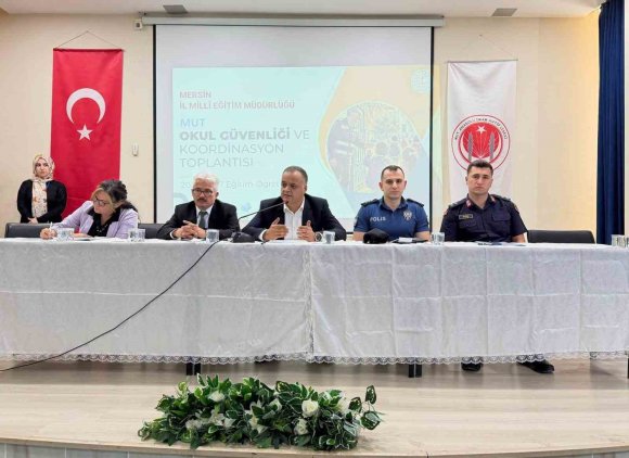 MUT’TA OKUL GÜVENLİĞİ VE KOORDİNASYON TOPLANTISI